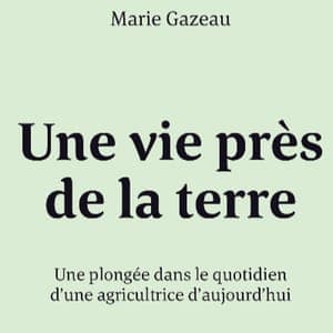 Livre "Une vie près de la terre"