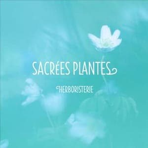 Sacrées Plantes